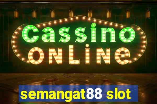 semangat88 slot