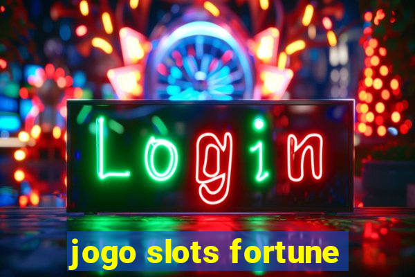 jogo slots fortune