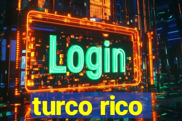 turco rico