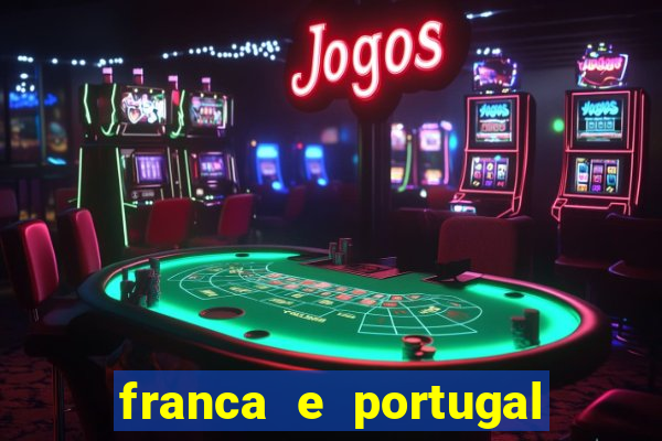 franca e portugal onde assistir