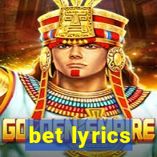 bet lyrics