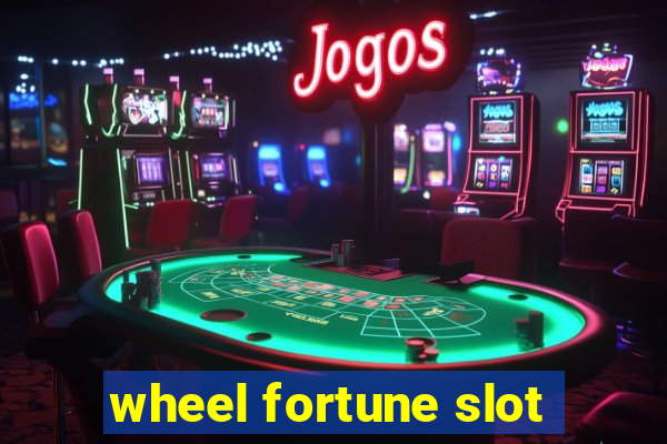 wheel fortune slot