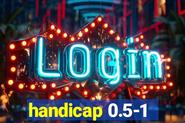 handicap 0.5-1