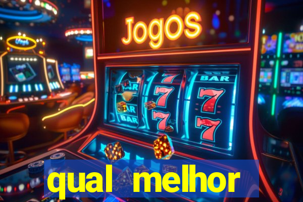 qual melhor plataforma para jogar cassino