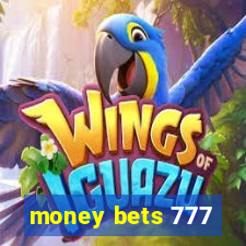 money bets 777