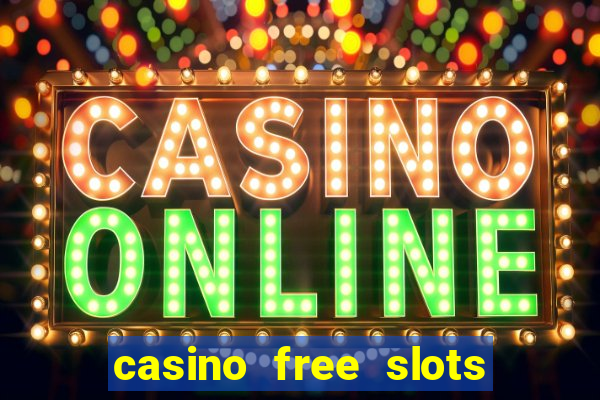 casino free slots for fun