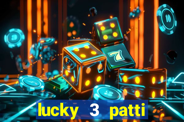 lucky 3 patti online real free game