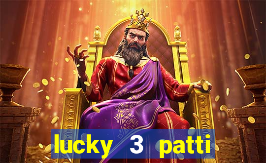 lucky 3 patti online real free game