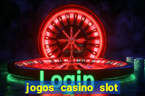 jogos casino slot machines gratis