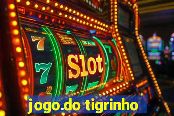 jogo.do tigrinho