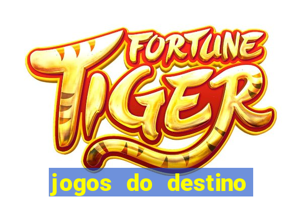 jogos do destino onde assistir