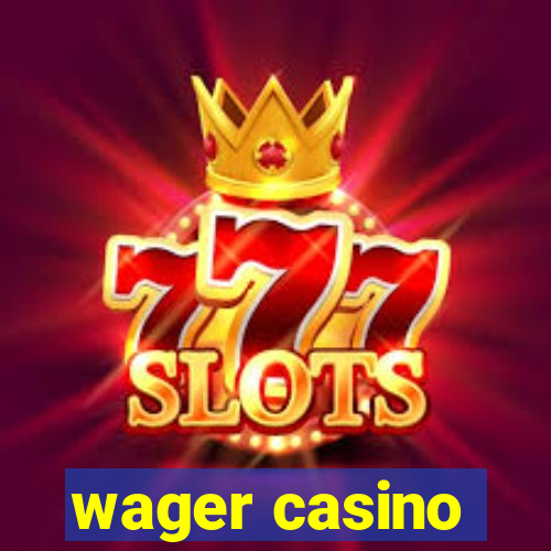 wager casino