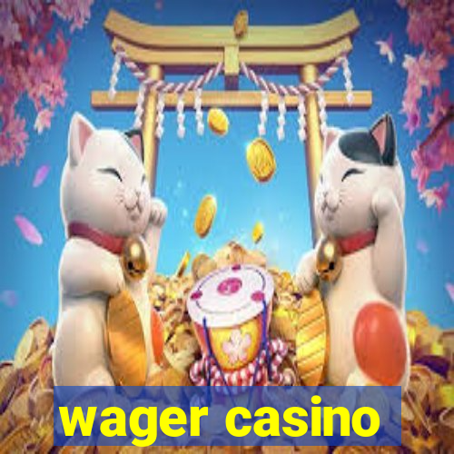 wager casino