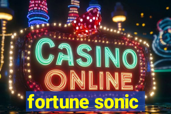 fortune sonic