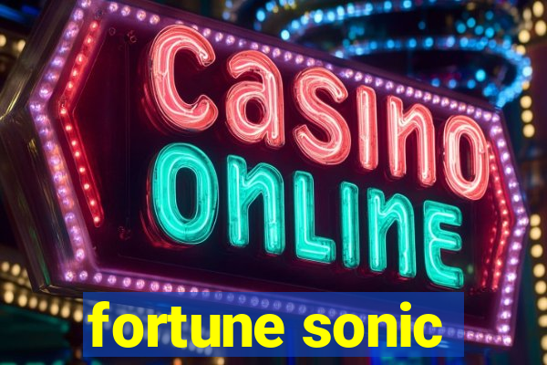 fortune sonic