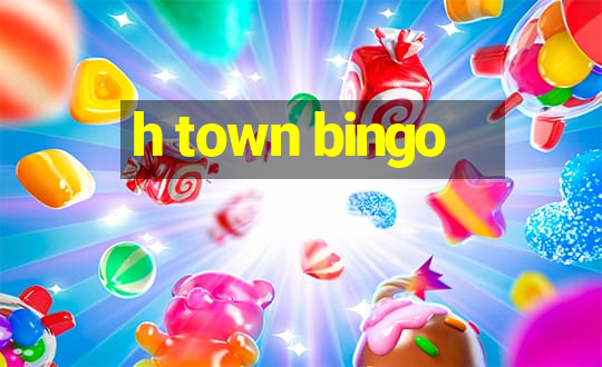 h town bingo