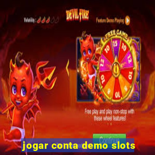 jogar conta demo slots