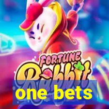 one bets