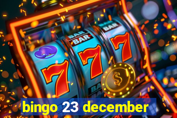 bingo 23 december