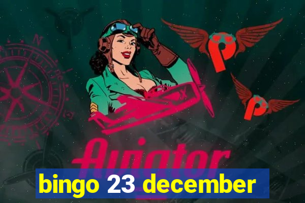 bingo 23 december