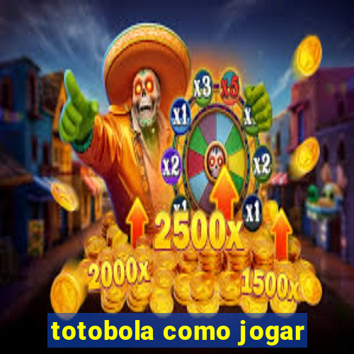 totobola como jogar