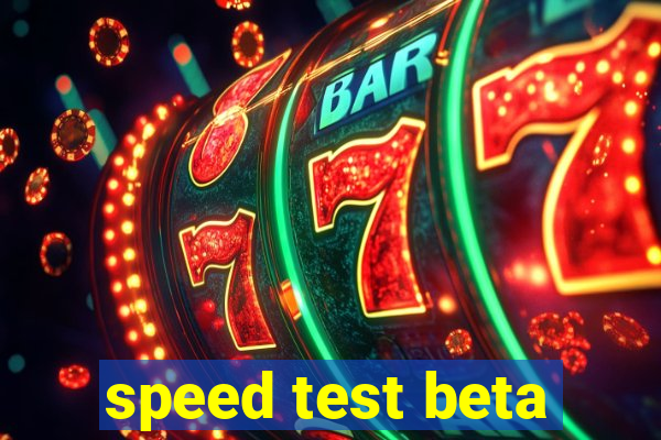 speed test beta