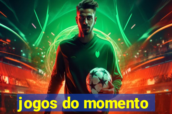 jogos do momento