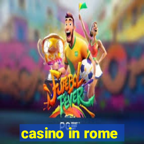 casino in rome