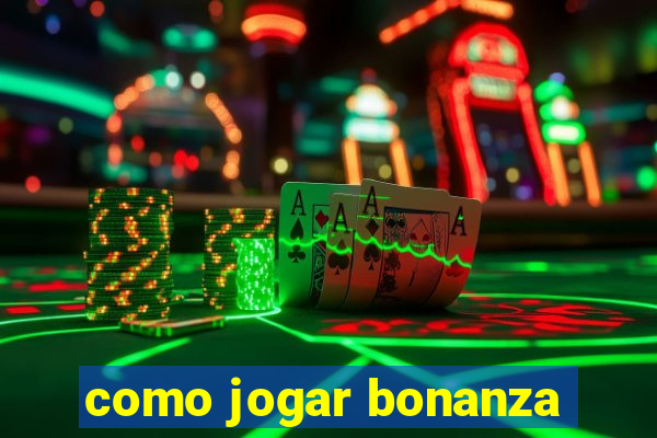 como jogar bonanza