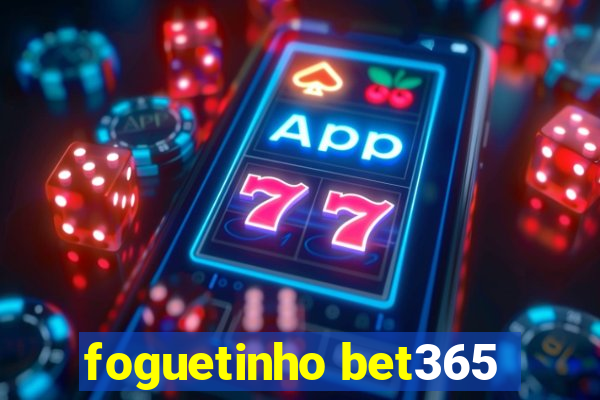 foguetinho bet365