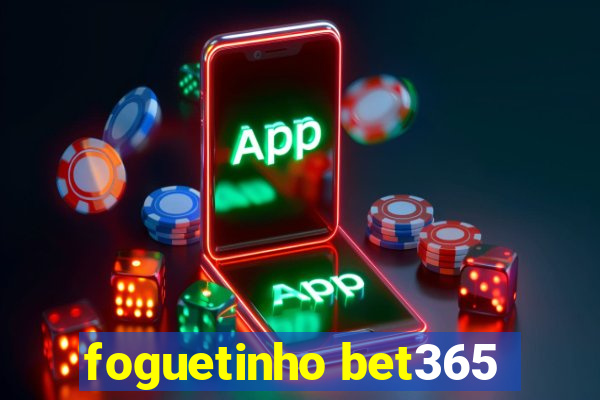 foguetinho bet365