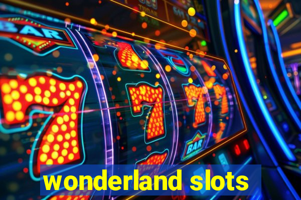 wonderland slots