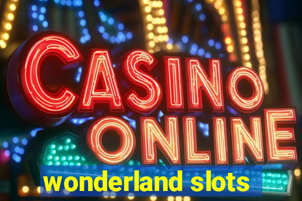 wonderland slots