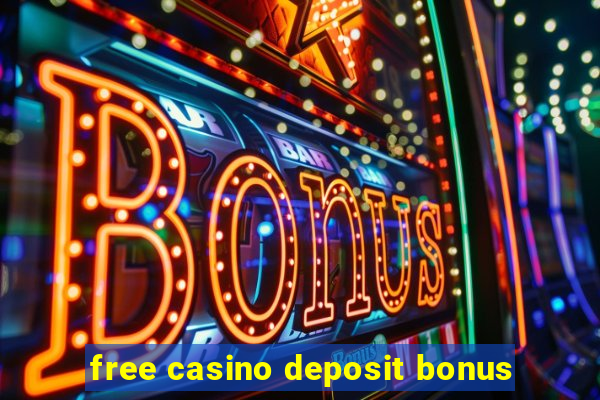 free casino deposit bonus