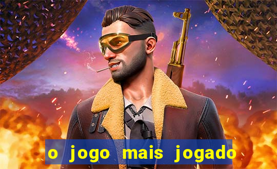 o jogo mais jogado no mundo