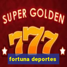 fortuna deportes