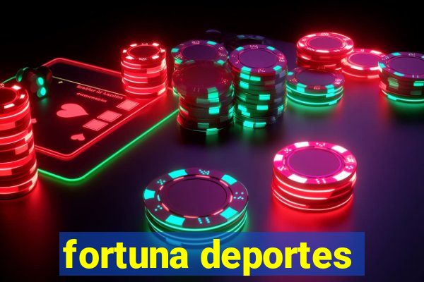 fortuna deportes