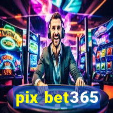 pix bet365