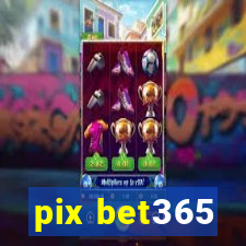 pix bet365