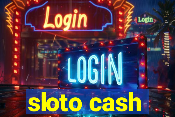 sloto cash