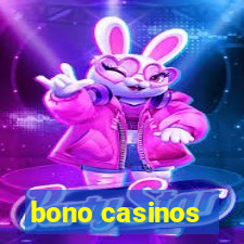 bono casinos