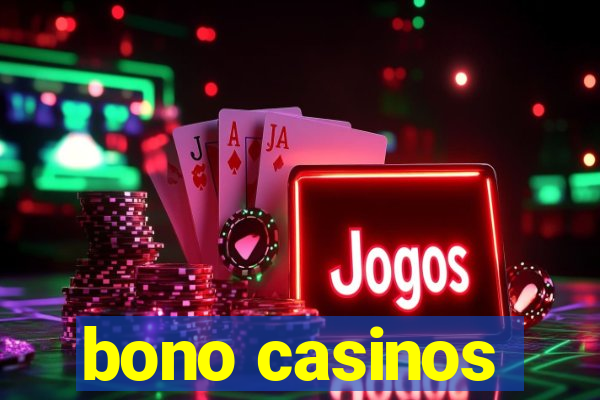 bono casinos