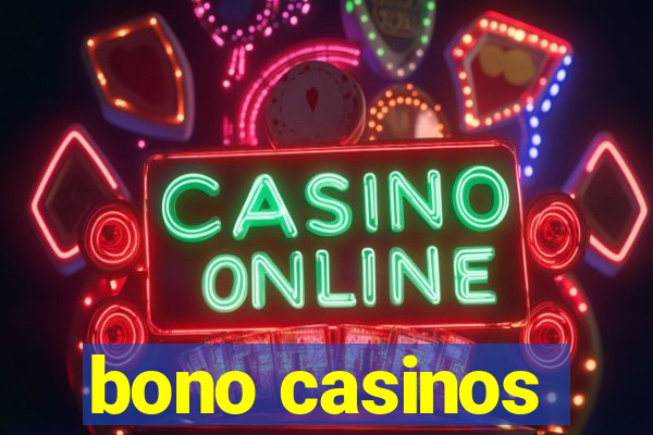 bono casinos