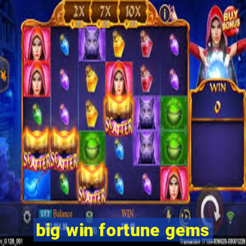 big win fortune gems