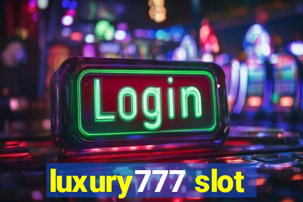 luxury777 slot