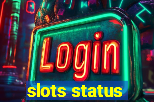 slots status