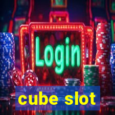 cube slot