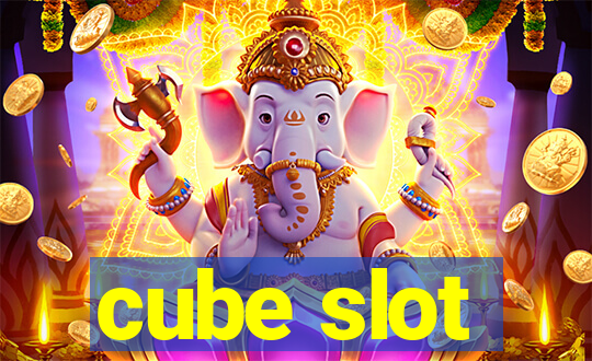 cube slot