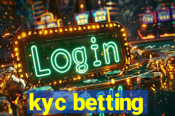 kyc betting