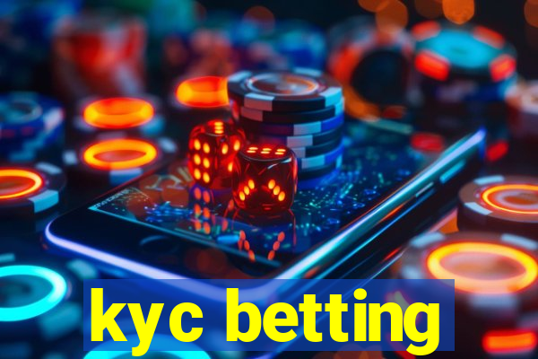 kyc betting